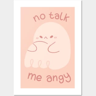 No Talk Me Angy Ghost Posters and Art